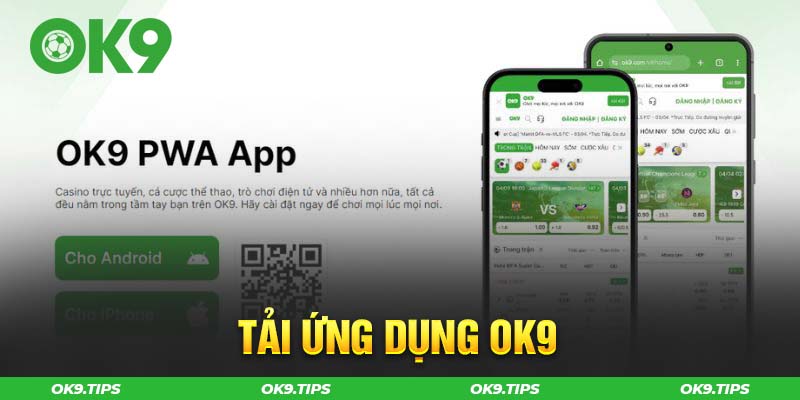 Hướng dẫn tải app OK9 chỉ bằng một vài thao tác cực đơn giản
