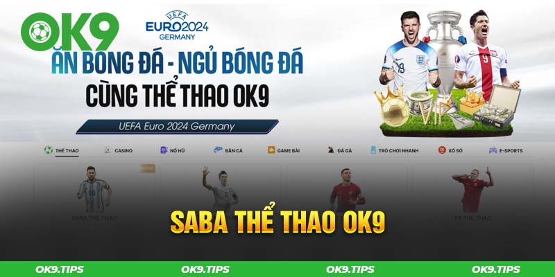 Saba thể thao - Điểm đến lý tưởng cho cược thủ đam mê OK9