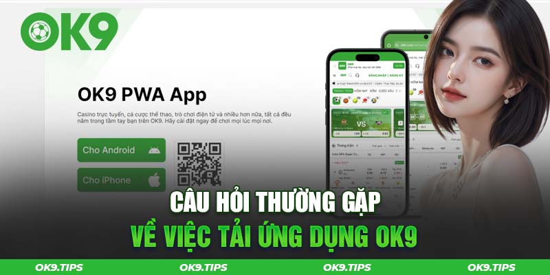 FAQ về vấn đề lỗi thường gặp khi tải ứng dụng