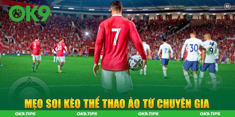 Mẹo soi kèo thể thao ảo từ chuyên gia 