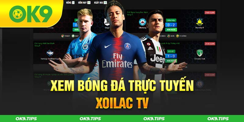 Xoilac Tv - Địa Chỉ Xem Bóng Đá Trực Tuyến Cực Đã 2024